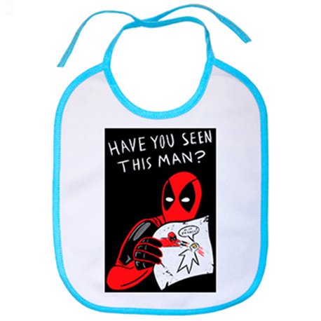 Babero Deadpool Have You Seen This Man