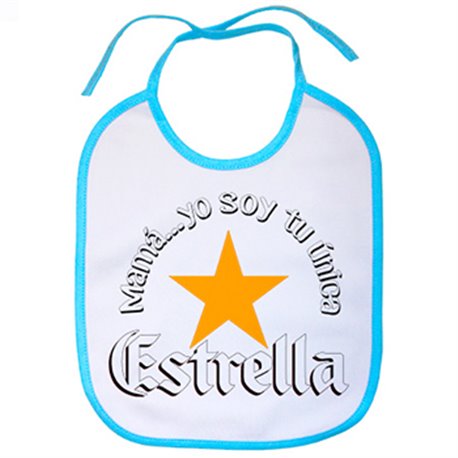 Babero mamá yo soy tu única Estrella
