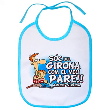 Babero Sóc del Girona com el meu pare amunt Girona