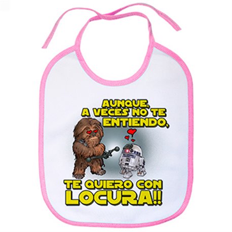 Babero Star Wars aunque a veces no te entiendo te quiero con locura