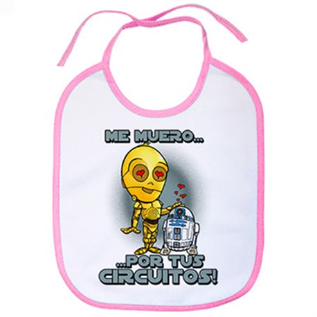 Babero Star Wars me muero por tus circuitos C3P0 y R2D2 androide