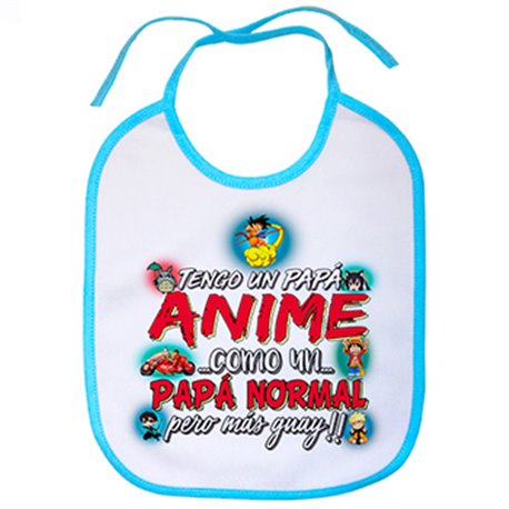 Babero tengo un papá Anime Otaku como un papá normal pero más guay
