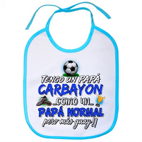 Babero tengo un papá Carbayón como un papá normal pero más guay