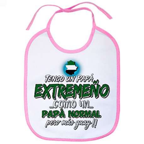 Babero tengo un papá extremeño como un papá normal pero más guay