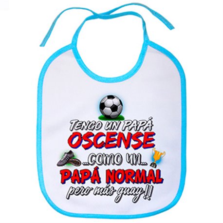 Babero tengo un papá Oscense como un papá normal pero más guay
