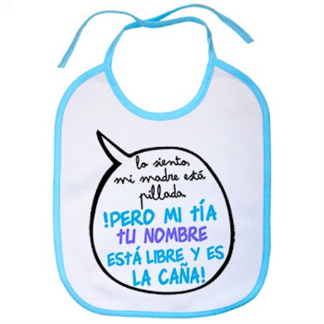 Babero personalizable con nombre frase divertida mi tía está libre y es la caña chico