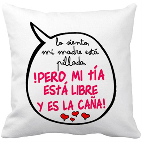 Cojín con relleno frase divertida mi tía está libre y es la caña chica