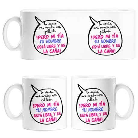 Taza personalizable con nombre frase divertida mi tía está libre y es la caña chica