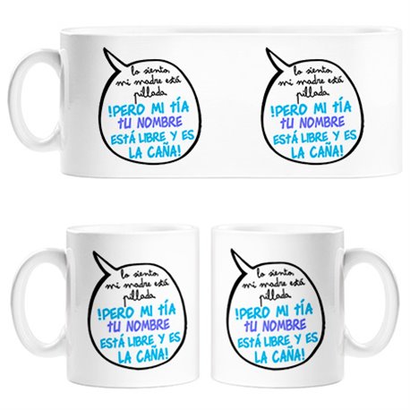 Taza personalizable con nombre frase divertida mi tía está libre y es la caña chico
