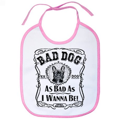 Babero frase perro mascota raza French Bulldog negro Bad dog as bad as I wanna be