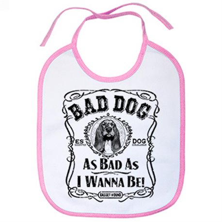 Babero frase perro raza Basset Hound mascota Bad dog as bad as I wanna be
