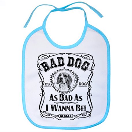 Babero frase perro raza Beagle Bad dog as bad as I wanna be