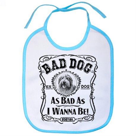 Babero frase perro raza Bobtail Bad dog as bad as I wanna be