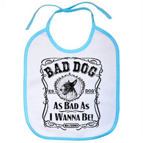 Babero frase perro raza Bullterrier Bad dog as bad as I wanna be