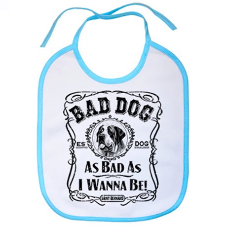 Babero frase perro raza San Bernardo Bad dog as bad as I wanna be