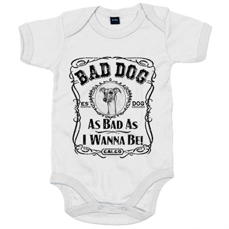 Body bebé frase perro mascota raza Galgo Bad dog as bad as I wanna be