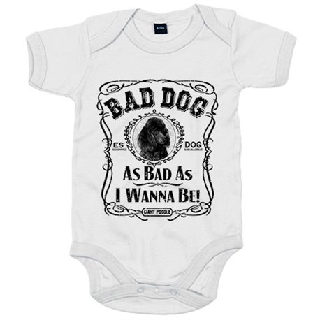 Body bebé frase perro raza Giant Poodle Bad dog as bad as I wanna be