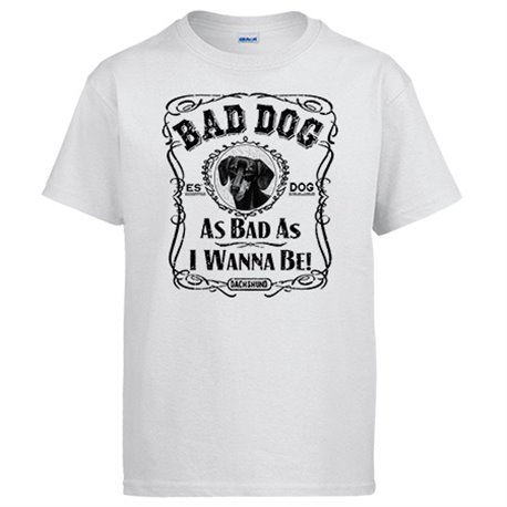 Camiseta frase perro raza Dachshund Bad dog as bad as I wanna be