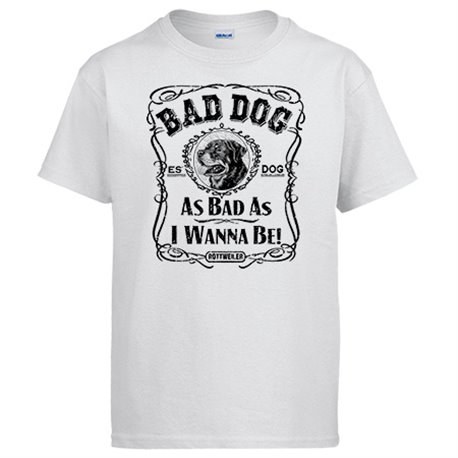 Camiseta frase perro raza Rottweiler Bad dog as bad as I wanna be