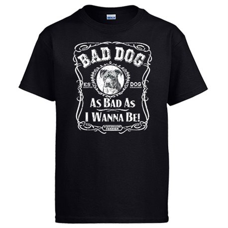 Camiseta frase perro raza Staffordshire Terrier Bad dog as bad as I wanna be
