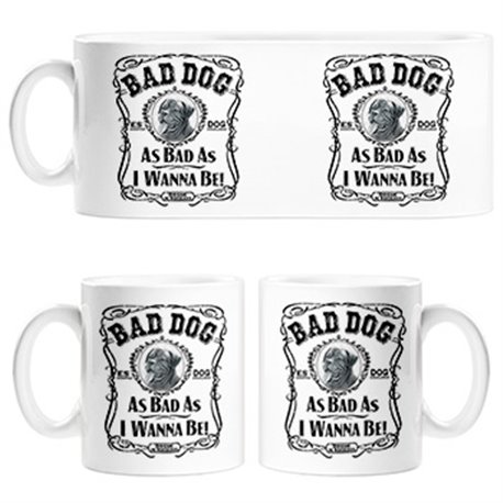 Taza frase perro mascota raza Dogue de Bordeaux Bad dog as bad as I wanna be