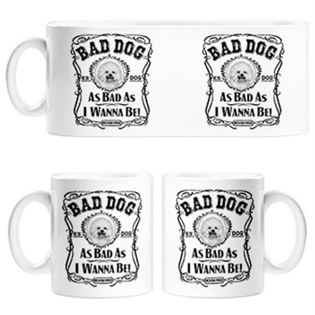 Taza frase perro raza Bichon Frise Bad dog as bad as I wanna be