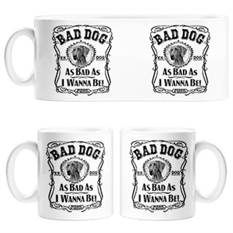 Taza frase perro raza Braque de Weimar Bad dog as bad as I wanna be