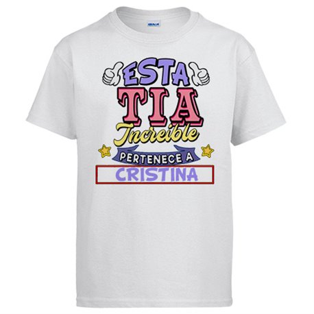 Camiseta personalizable con nombre ejemplo Esta Tía increíble pertenece a Pablo y Carlos