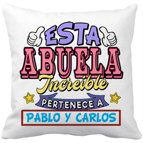 Cojín con relleno personalizable con nombre ejemplo Esta abuela increíble pertenece a Pablo y Carlos