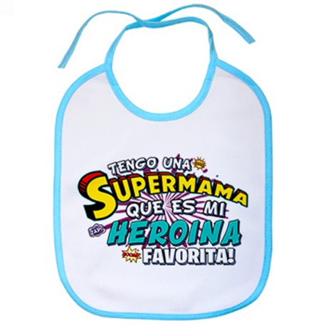 Babero tengo una Supermamá que és mi heroína favorita regalo para madre