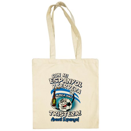 Bolsa de tela frase con mi Espanyol y cerveza nunca hay tristeza fútbol