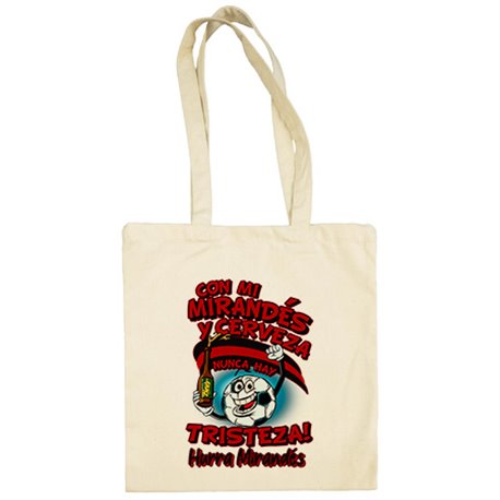 Bolsa de tela frase con mi Mirandés y cerveza nunca hay tristeza fútbol