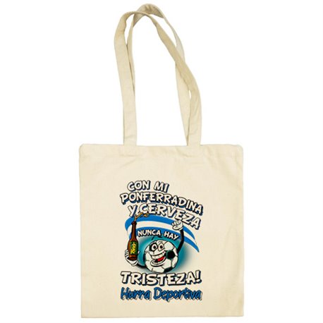 Bolsa de tela frase con mi Ponferradina y cerveza nunca hay tristeza Ponfe fútbol