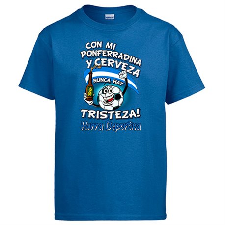 Camiseta frase con mi Ponferradina y cerveza nunca hay tristeza Ponfe fútbol