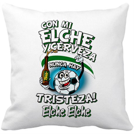 Cojín con relleno frase con mi Elche y cerveza nunca hay tristeza fútbol