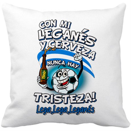Cojín con relleno frase con mi Leganés y cerveza nunca hay tristeza Lega fútbol