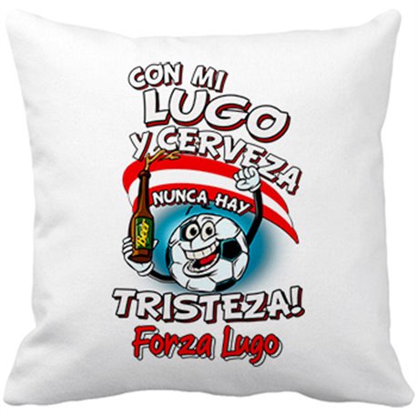Cojín con relleno frase con mi Lugo y cerveza nunca hay tristeza fútbol