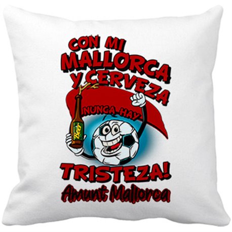 Cojín con relleno frase con mi Mallorca y cerveza nunca hay tristeza fútbol