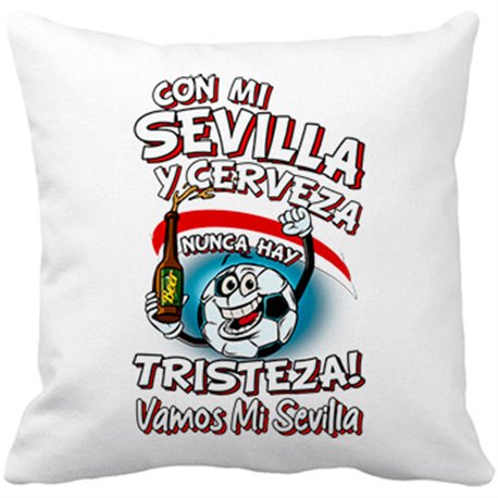 Cojín con relleno frase con mi Sevilla y cerveza nunca hay tristeza fútbol