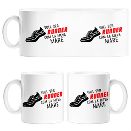 Taza Vull ser Runner com la meva mare