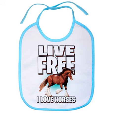 Babero live free I Love Horses amante de caballos