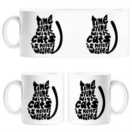 Taza frase para amantes de gatos time spent with cats is never wasted
