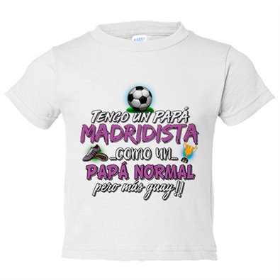 Camiseta bebé tengo un papá Madridista como un papá normal pero más guay