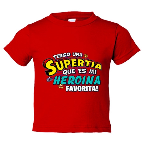 Camiseta bebé tengo una Supertia que es mi heroína favorita regalo para tía