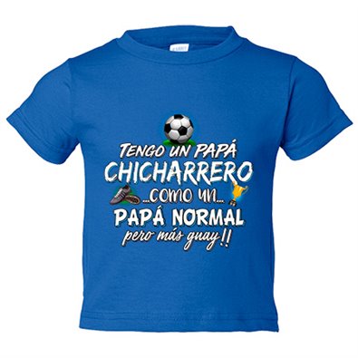 Camiseta bebé tengo un papá Chicharrero como un papá normal pero más guay
