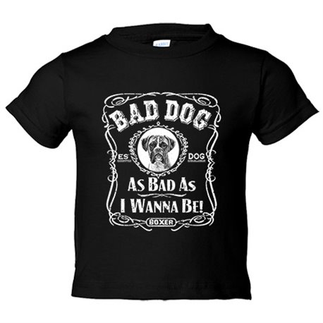 Camiseta niño frase perro raza Boxer Bad dog as bad as I wanna be