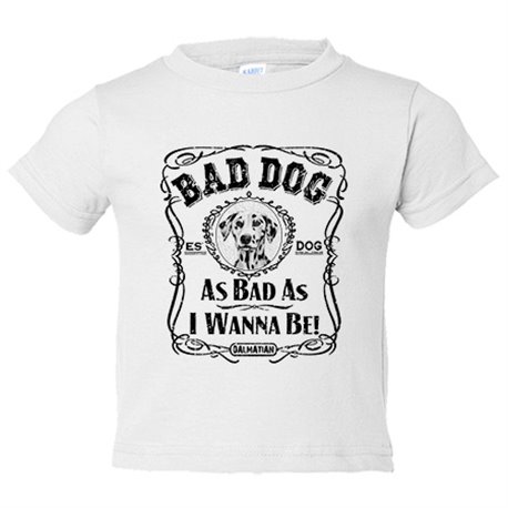 Camiseta bebé frase perro mascota raza Dalmatian Dálmata Bad dog as bad as I wanna be