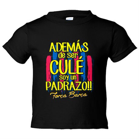 Camiseta niño además de ser del Barcelona soy un padrazo