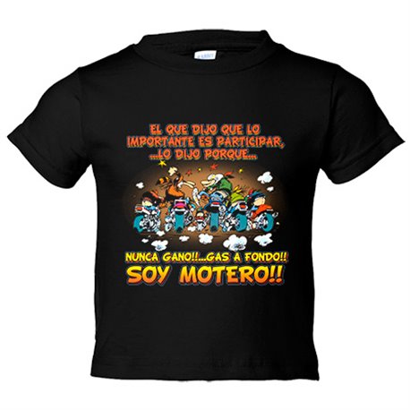 Camiseta bebé El que dijo que lo importante es participar gas a fondo soy motero