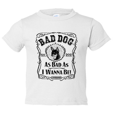 Camiseta bebé frase perro raza Chihuahua Bad dog as bad as I wanna be